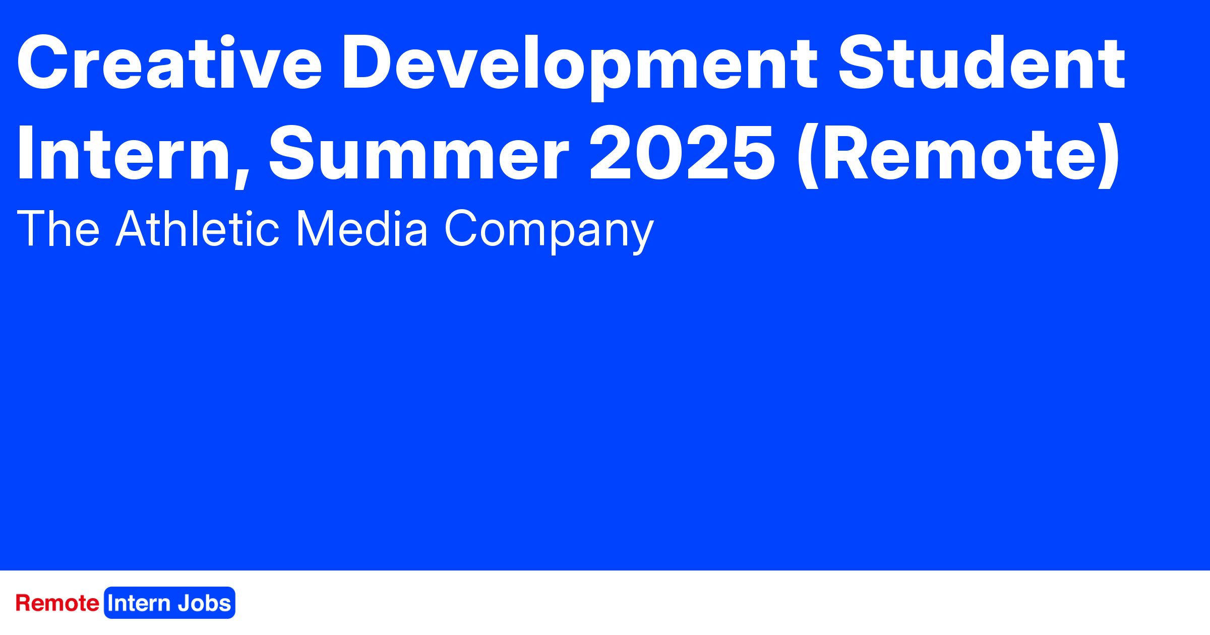 Creative Development Student Intern, Summer Find remote internships