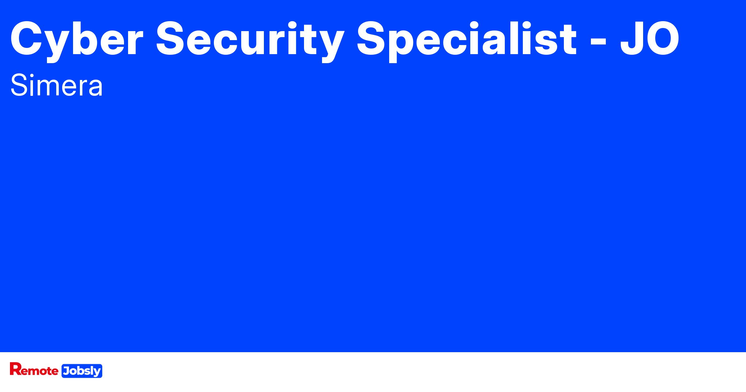 Cyber Security Specialist JO at Simera Find remote jobs