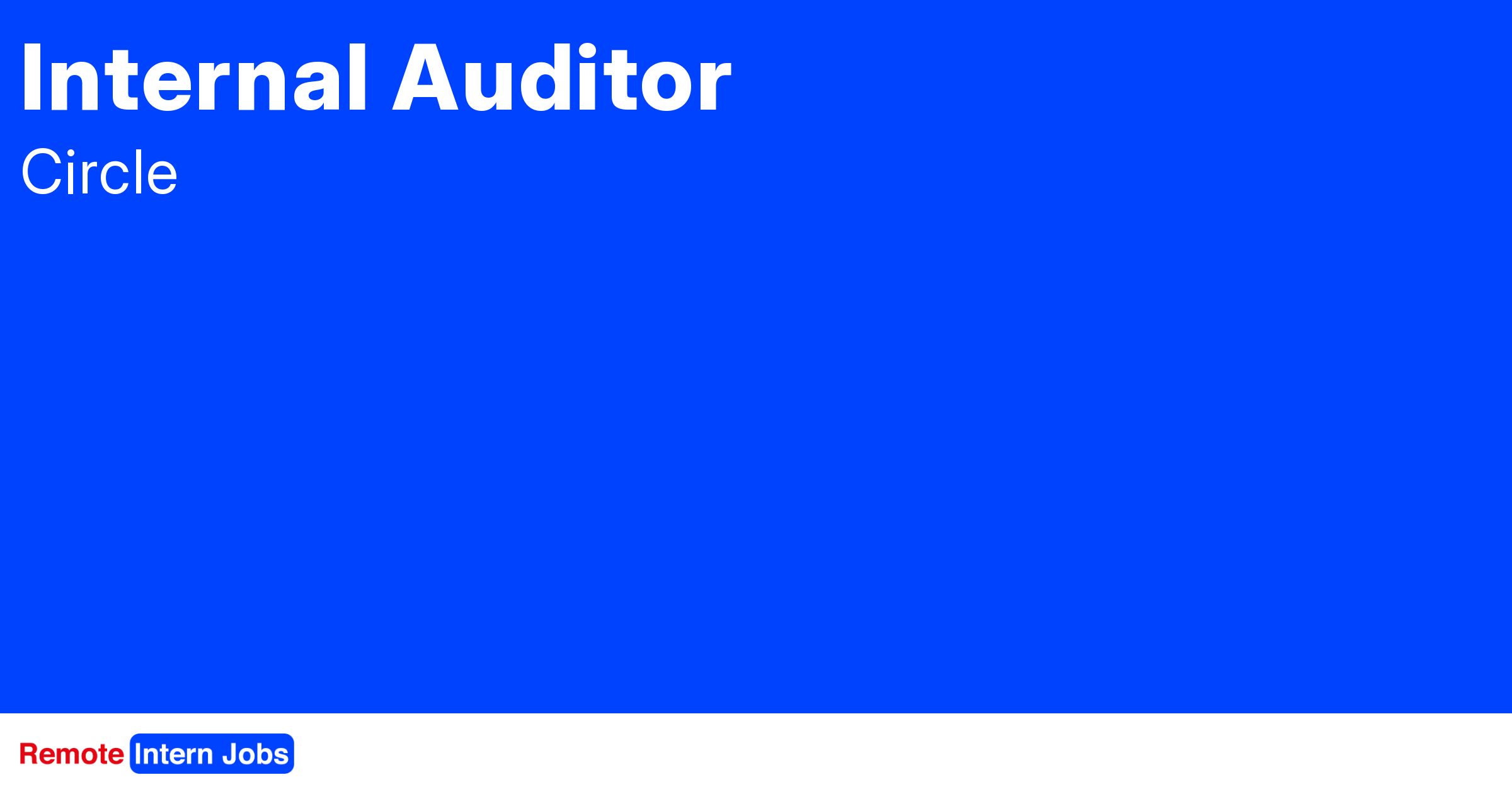 Internal Auditor at Circle Find remote internships