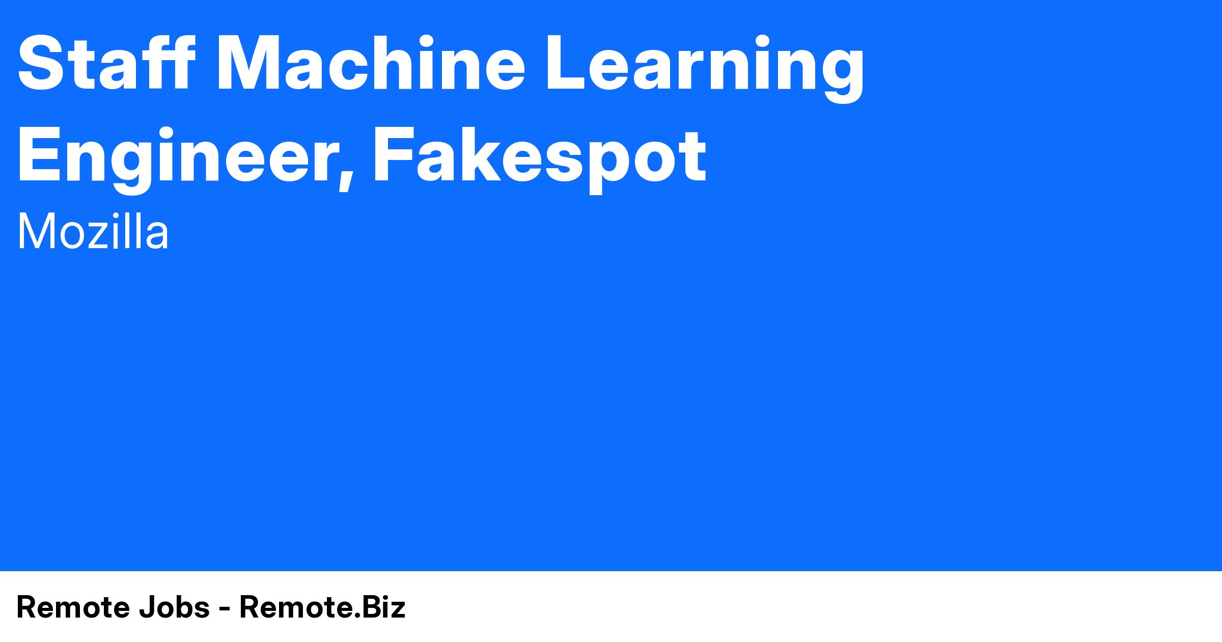 Staff Machine Learning Engineer, Fakespot Remote Jobs