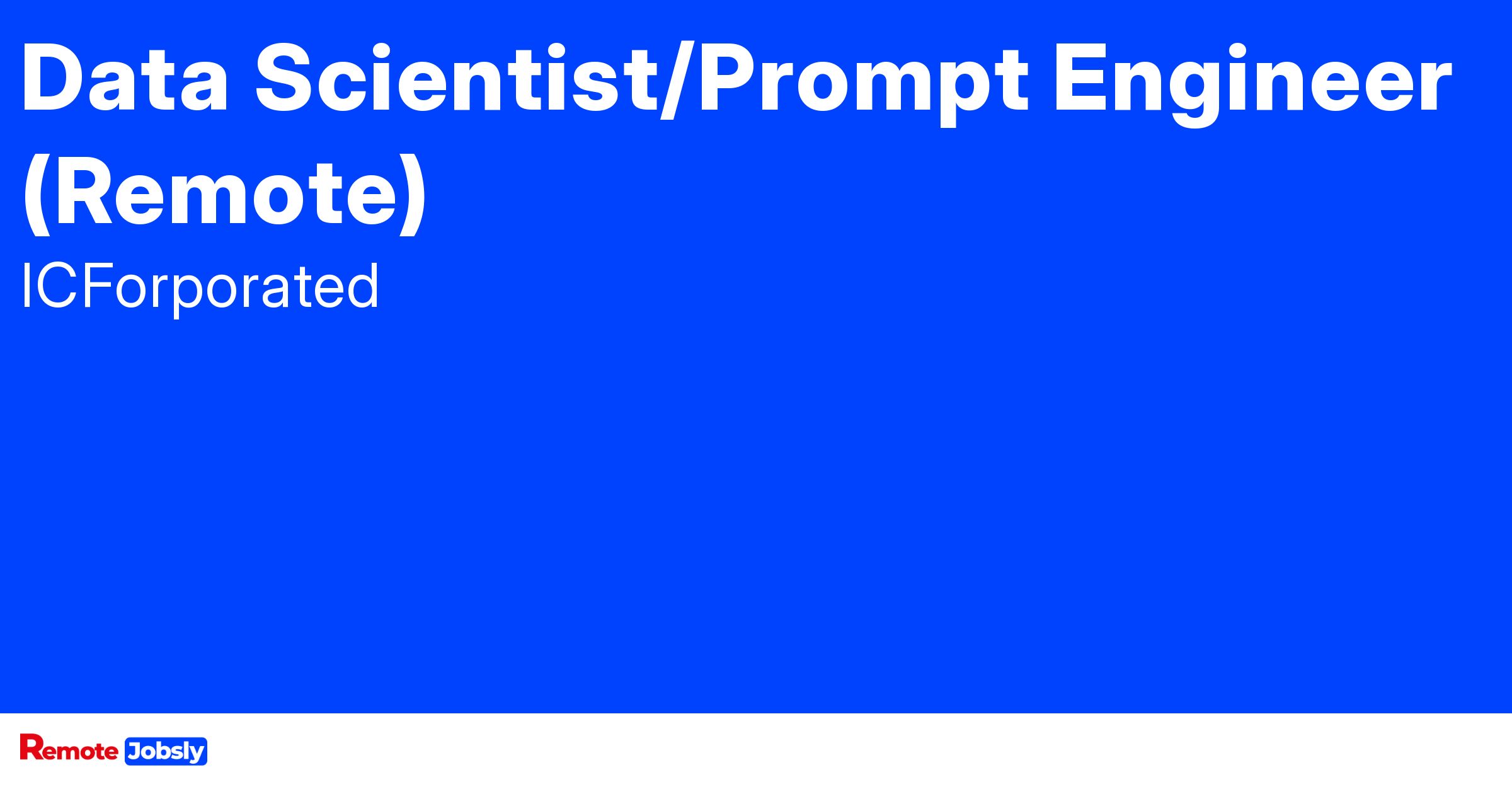 Data Scientist/Prompt Engineer (Remote) at Find remote jobs
