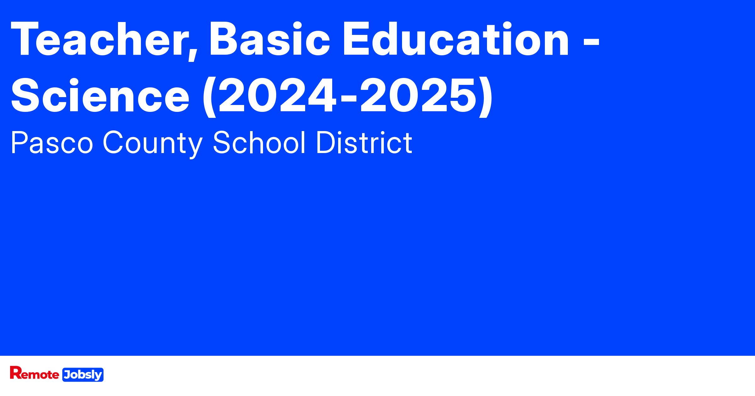 Teacher, Basic Education Science (20242025) at Find remote jobs