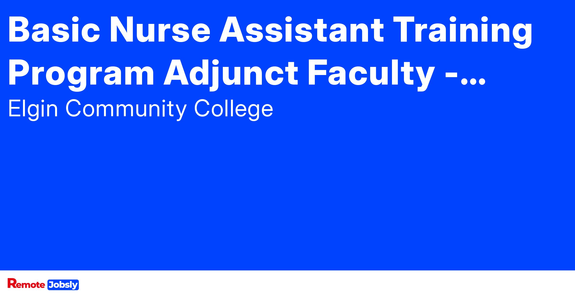 Basic Nurse Assistant Training Program Adjunct Find remote jobs